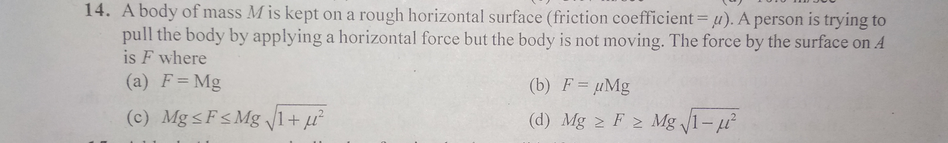 Question image for a body of mass M is kept on a rough horizontal su